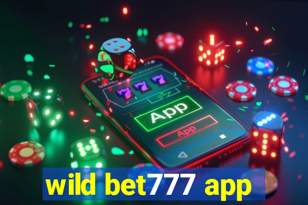 wild bet777 app